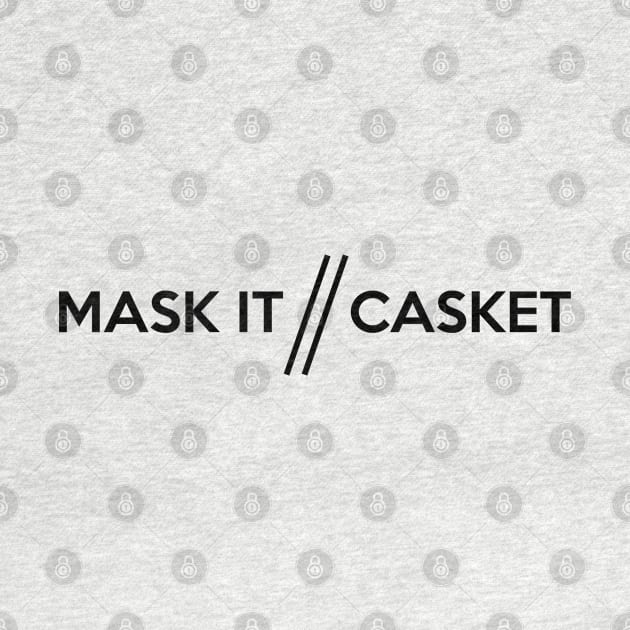 MASK IT // CASKET Black by Shinsen Merch